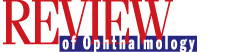 Review of Ophthalmology Products